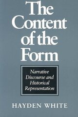 Content of the Form: Narrative Discourse and Historical Representation hind ja info | Võõrkeele õppematerjalid | kaup24.ee