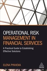 Operational Risk Management in Financial Services: A Practical Guide to Establishing Effective Solutions цена и информация | Энциклопедии, справочники | kaup24.ee