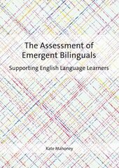 Assessment of Emergent Bilinguals: Supporting English Language Learners цена и информация | Пособия по изучению иностранных языков | kaup24.ee