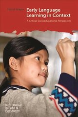 Early Language Learning in Context: A Critical Socioeducational Perspective hind ja info | Võõrkeele õppematerjalid | kaup24.ee