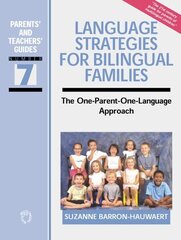 Language Strategies for Bilingual Families: The One-Parent-One-Language Approach hind ja info | Võõrkeele õppematerjalid | kaup24.ee
