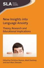 New Insights into Language Anxiety: Theory, Research and Educational Implications цена и информация | Пособия по изучению иностранных языков | kaup24.ee