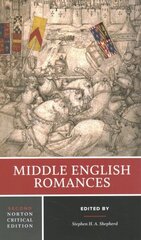 Middle English Romances: A Norton Critical Edition Second Edition hind ja info | Võõrkeele õppematerjalid | kaup24.ee