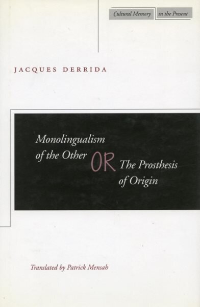 Monolingualism of the Other: or, The Prosthesis of Origin hind ja info | Võõrkeele õppematerjalid | kaup24.ee