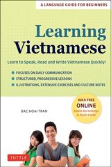 Learning Vietnamese: Learn to Speak, Read and Write Vietnamese Quickly! (Free Online Audio & Flash Cards) hind ja info | Võõrkeele õppematerjalid | kaup24.ee