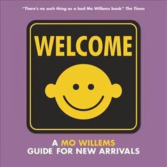 Welcome: A Mo Willems Guide for New Arrivals hind ja info | Väikelaste raamatud | kaup24.ee