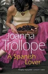 Spanish Lover: a compelling and engaging novel from one of Britains most popular authors, bestseller Joanna Trollope hind ja info | Fantaasia, müstika | kaup24.ee