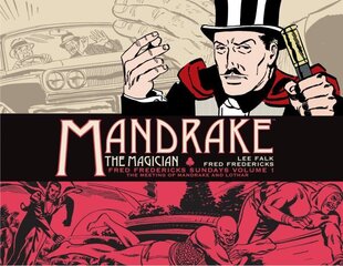 Mandrake the Magician: Fred Fredericks Sundays Vol. 1: The Meeting of Mandrake and Lothar цена и информация | Фантастика, фэнтези | kaup24.ee