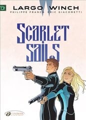 Largo Winch Vol. 18: Scarlet Sails цена и информация | Фантастика, фэнтези | kaup24.ee