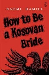 How To Be a Kosovan Bride цена и информация | Фантастика, фэнтези | kaup24.ee