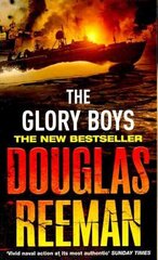 Glory Boys: a dramatic tale of naval warfare and derring-do from Douglas Reeman, the all-time bestselling master of storyteller of the sea цена и информация | Фантастика, фэнтези | kaup24.ee