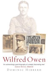 Wilfred Owen: The definitive biography of the best-loved war poet цена и информация | Биографии, автобиогафии, мемуары | kaup24.ee