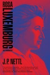 Rosa Luxemburg: The Biography hind ja info | Elulooraamatud, biograafiad, memuaarid | kaup24.ee