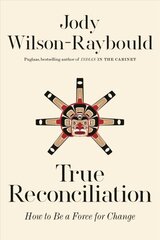 True Reconciliation: How to Be a Force for Change цена и информация | Биографии, автобиогафии, мемуары | kaup24.ee