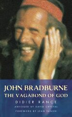 John Bradburne: The Vagabond of God цена и информация | Биографии, автобиогафии, мемуары | kaup24.ee