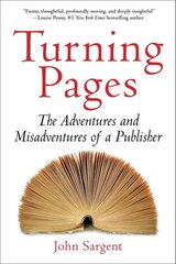 Turning Pages: The Adventures and Misadventures of a Publisher цена и информация | Биографии, автобиогафии, мемуары | kaup24.ee
