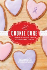 Cookie Cure: A Mother-Daughter Memoir цена и информация | Биографии, автобиогафии, мемуары | kaup24.ee