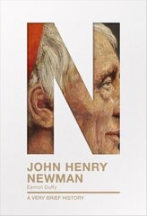 John Henry Newman: A Very Brief History hind ja info | Elulooraamatud, biograafiad, memuaarid | kaup24.ee