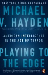 Playing To The Edge: American Intelligence in the Age of Terror цена и информация | Биографии, автобиогафии, мемуары | kaup24.ee