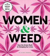 Women & Weed: How the Green Rush Is Changing Our Lives цена и информация | Самоучители | kaup24.ee