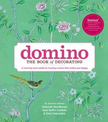 Domino: The Book of Decorating: A room-by-room guide to creating a home that makes you happy hind ja info | Eneseabiraamatud | kaup24.ee