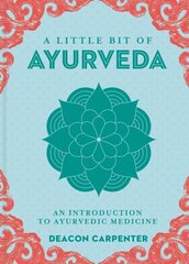 Little Bit of Ayurveda, A: An Introduction to Ayurvedic Medicine hind ja info | Eneseabiraamatud | kaup24.ee