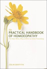 Practical Handbook of Homoeopathy: The How, When, Why and Which of Home Prescribing цена и информация | Самоучители | kaup24.ee