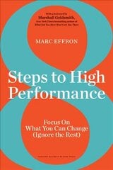 8 Steps to High Performance: Focus On What You Can Change (Ignore the Rest) hind ja info | Eneseabiraamatud | kaup24.ee