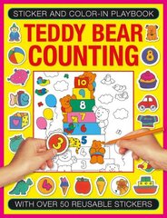 Sticker and Colour-in Playbook: Teddy Bear Counting: With Over 50 Reusable Stickers цена и информация | Книги для малышей | kaup24.ee