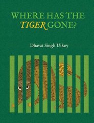 Where has the Tiger Gone? цена и информация | Книги для малышей | kaup24.ee