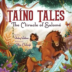 Taíno Tales: The Miracle of Salomé цена и информация | Книги для малышей | kaup24.ee