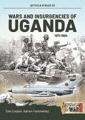 Wars and Insurgencies of Uganda 1971-1994 цена и информация | Исторические книги | kaup24.ee