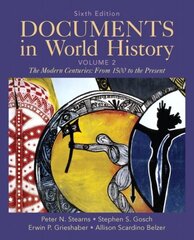 Documents in World History, Volume 2 6th edition hind ja info | Ajalooraamatud | kaup24.ee