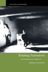 Relating Narratives: Storytelling and Selfhood hind ja info | Ajalooraamatud | kaup24.ee