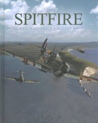 Spitfire: The History of a Legend hind ja info | Ajalooraamatud | kaup24.ee