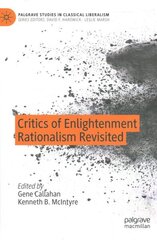 Critics of Enlightenment Rationalism Revisited 1st ed. 2022 hind ja info | Ajalooraamatud | kaup24.ee