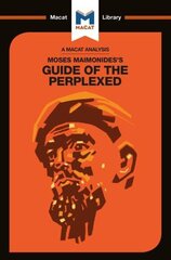 Analysis of Moses Maimonides's Guide for the Perplexed: The Guide of the Perplexed цена и информация | Исторические книги | kaup24.ee