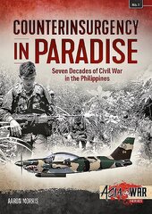 Counterinsurgency in Paradise: Seven Decades of Civil War in the Philippines цена и информация | Исторические книги | kaup24.ee