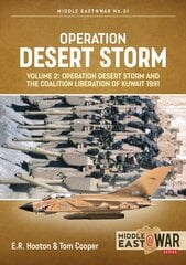 Desert Storm Volume 2: Operation Desert Storm and Aftermath цена и информация | Исторические книги | kaup24.ee