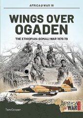 Wings Over Ogaden: The EthiopianSomali War, 19781979 цена и информация | Исторические книги | kaup24.ee