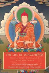 Life of Longchenpa: The Omniscient Dharma King of the Vast Expanse hind ja info | Usukirjandus, religioossed raamatud | kaup24.ee