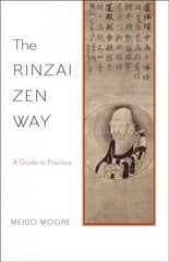 Rinzai Zen Way: A Guide to Practice hind ja info | Usukirjandus, religioossed raamatud | kaup24.ee