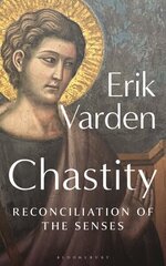 Chastity: Reconciliation of the Senses hind ja info | Usukirjandus, religioossed raamatud | kaup24.ee