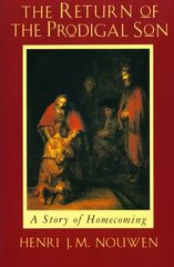 Return of the Prodigal Son: A Story of Homecoming New edition hind ja info | Usukirjandus, religioossed raamatud | kaup24.ee