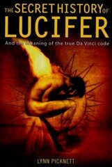 Secret History of Lucifer (New Edition) hind ja info | Usukirjandus, religioossed raamatud | kaup24.ee