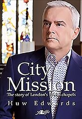 City Mission - The Story of London's Welsh Chapels цена и информация | Духовная литература | kaup24.ee