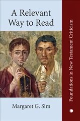 Relevant Way to Read: A New Approach to Exegesis and Communication цена и информация | Духовная литература | kaup24.ee