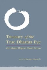 Treasury of the True Dharma Eye: Zen Master Dogen's Shobo Genzo цена и информация | Духовная литература | kaup24.ee