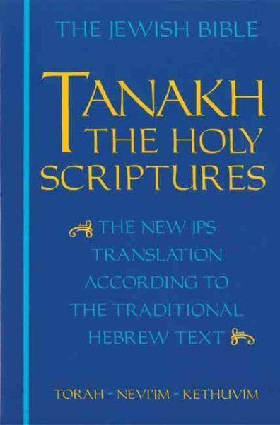 JPS TANAKH: The Holy Scriptures (blue): The New JPS Translation according to the Traditional Hebrew Text hind ja info | Usukirjandus, religioossed raamatud | kaup24.ee
