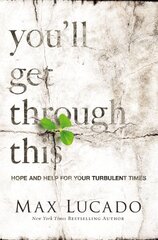 You'll Get Through This: Hope and Help for Your Turbulent Times цена и информация | Духовная литература | kaup24.ee